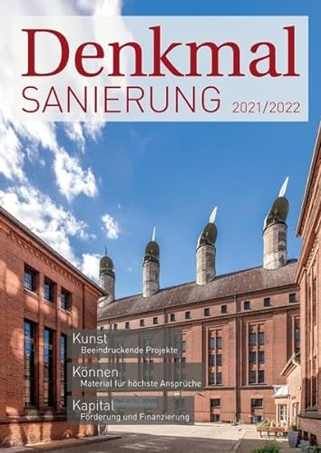 Denkmalsanierung 2021/2022: Jahresmagazin für die Sanierung von Denkmalimmobilien - für Fachleute, Denkmalbesitzer und Kapitalanleger von Laible Verlagsprojekte